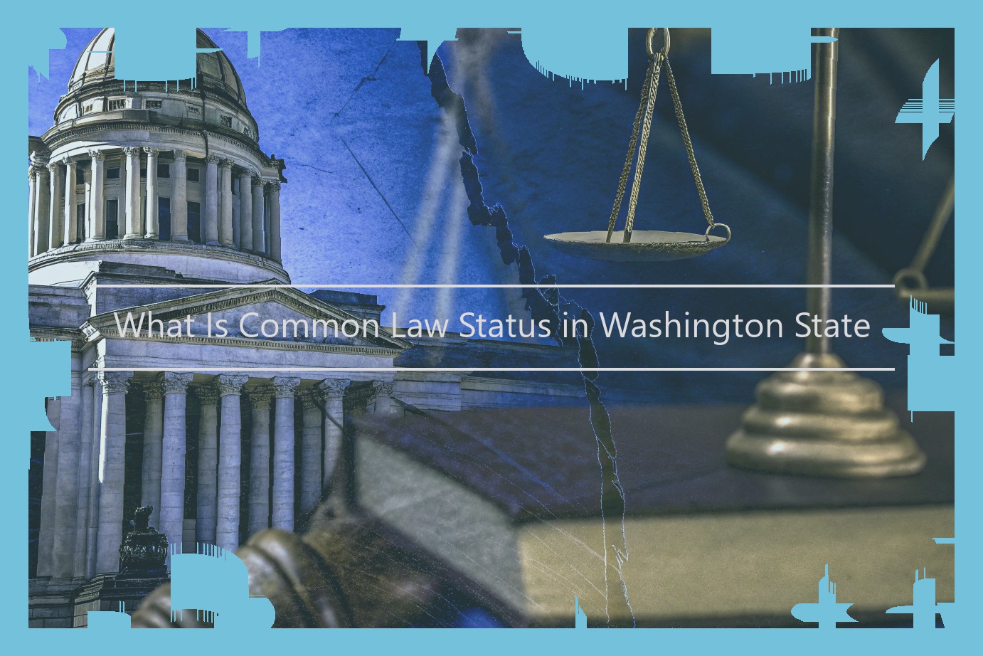 What Is Common Law Status in Washington State